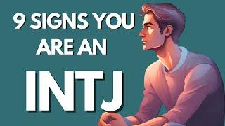 9 Signs You Are an INTJ