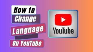 How to Change Language on YouTube [Easy Step]