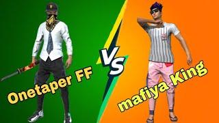 1 Vs 1  Onetaper Free Fire Vs Mafiya King 