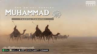 Nasheed 2022 Muhammad ﷺ  - Yahya Yusupov