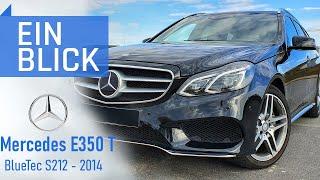 Mercedes S212 E350 T Bluetec (2014) - Die BESTE Kombination aus Luxusliner und Lastesel?