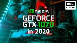 GeForce GTX 1070 in 2020 (1080p)