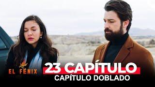 El Fénix Capitulo 23 (Doblado en Espanol)