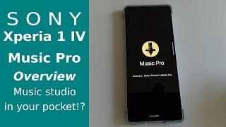 Music Pro App - Xperia 1 IV professional studio recordings!? | Overview