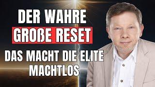 DER GROßE RESET: SO gestaltest DU ihn AKTIV mit | Eckhart Tolle