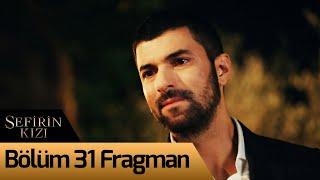 Sefirin Kızı 31. Bölüm Fragman