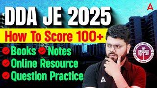 DDA JE 2025 Preparation Guide: Score 100+ Marks | Best Books, Notes, Resources & Tips by Rajat Sir