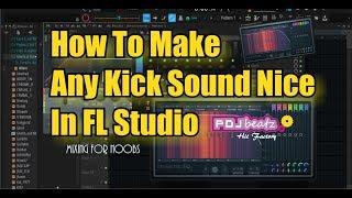 How To Mix Kicks In FL Studio - MIXING FOR BEGINNERS with pojbeatz