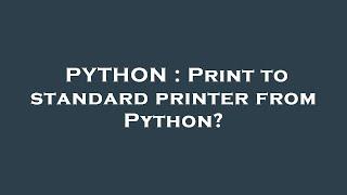 PYTHON : Print to standard printer from Python?