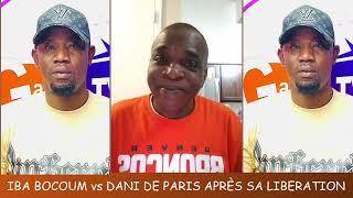 Iba bocoum vs Dani de Paris après sa libération !