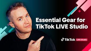 Essential Gear for TikTok LIVE Studio | TikTok