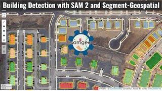 Building Detection with Segment Anything Model 2 (SAM 2) and Segment-Geospatial