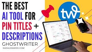 Best AI Tool for Writing Pinterest Pin Titles and Descriptions (Tailwind Ghostwriter Tutorial)