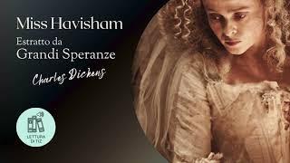 C. Dickens - estratto da "Grandi Speranze": Miss Havisham