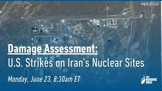 Damage Assessment: U.S. Strikes on Iran's Nuclear Sites (Jun. 23)