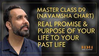 Master Class D9 (Navamsha  chart) : Real Promise  & purpose of your life  to your Past Life .