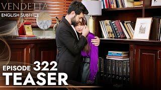 Vendetta Episode 322 Teaser English Subtitled | Kan Cicekleri