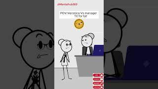 Veronica Vs manager tit for tat (Meme Animation ) #shorts #animation  ‎@Therealveronika