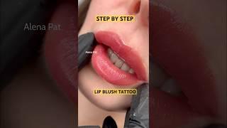 Lip Blushing Tattoo Step by Step | OC by Alena Pat #LApermanentmakeup #sandiegolipblush #pmulips