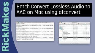 Batch Convert Lossless Audio to AAC on Mac using afconvert