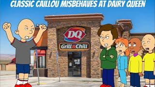 Classic Caillou Misbehaves at Dairy Queen/Grounded