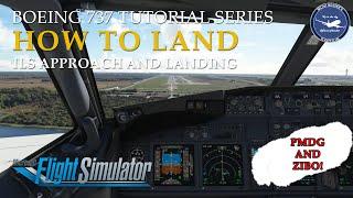 How to Land Using ILS Approach | Boeing 737 Tutorial Series Part 3