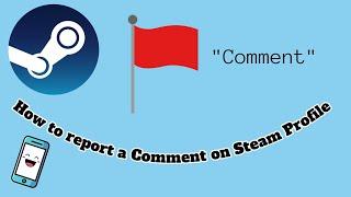 How to report a Comment on Steam Profile