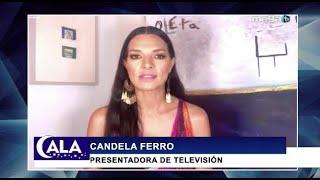 Cala 10-06-20 con la presentadora de televisión Candela Ferro.