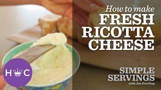 How to Make Ricotta Cheese | Simple Servings