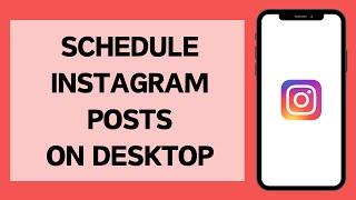 How To Schedule Instagram Posts On PC (2024)