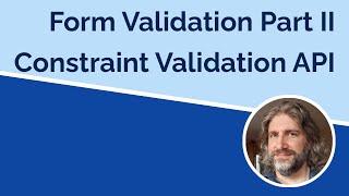 Form Validation Part II - JS and the Constraint Validation API