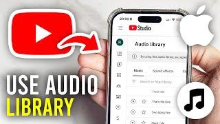 How To Download Music From YouTube Audio Library On iPhone - Full Guide