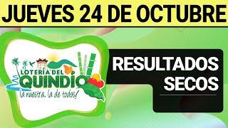 Resultado SECOS Lotería del QUINDÍO del Jueves 24 de Octubre 2024  SECOS 