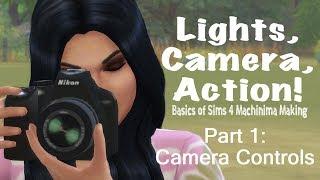 Sims 4  Basics of Machinima  Pt1: Camera Functions!