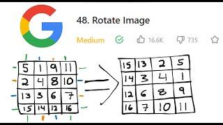 Google Interview Question -  Rotate Image - Leetcode 48 - Python