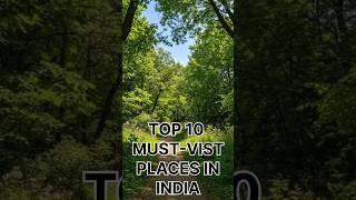 Top 10 Must-Visit Places in India | Travel Guide 2024