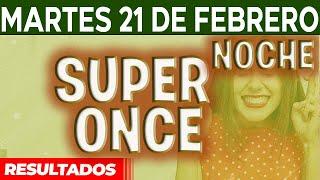 Resultado del sorteo Super Once Noche del Martes 21 de Febrero del 2023