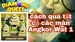 Diamond quest Angkor Wat part 1 stage 2 - 3 - 4 - 5 - 6 - 7 - 8 || channel game