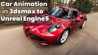 Car Animation in 3dsmax to Unreal Engine 5