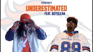 Underestimated ft BoyOlean (Denver Broncos Anthem)