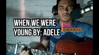 When we were Young by adele Lower Key cover by Ramon Murao