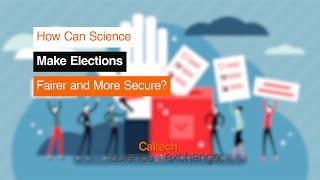 How science can make elections fairer and more secure with Professor Michael Alvarez