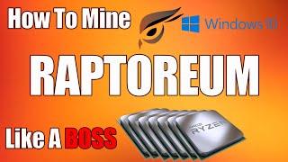 How To Mine RAPTOREUM | LIKE A BOSS!!!!   WIN 10 Edition