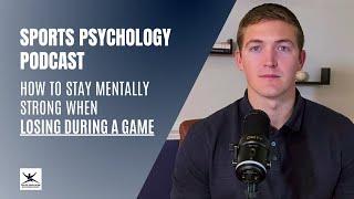 How to Stay Mentally Strong When Losing