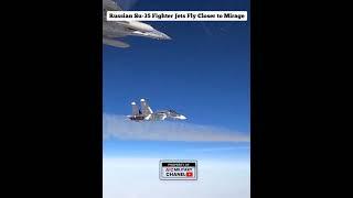 Russian Su-35 Fighter Jets Fly Closer to Mirage #shortvideo #shorts