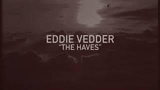 Eddie Vedder - The Haves (Official Lyric Video)