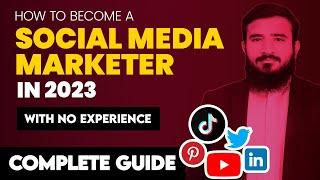 How To Become A Social Media Marketer In 2023 |  Complete Guide | What Is SMM?