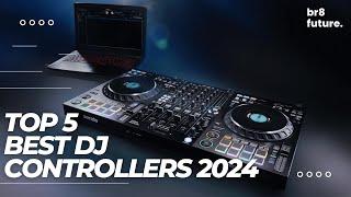 Best DJ Controllers 2024  Top Tier DJ Setup For Pro