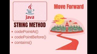 STRINGS METHOD //codePointAt,//codePointBefore,//contains