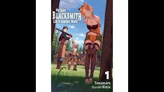 My Quiet Blacksmith Life in Another World (Kajiya de Hajimeru Isekai Surōraifu)